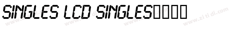Singles LCD Singles字体转换